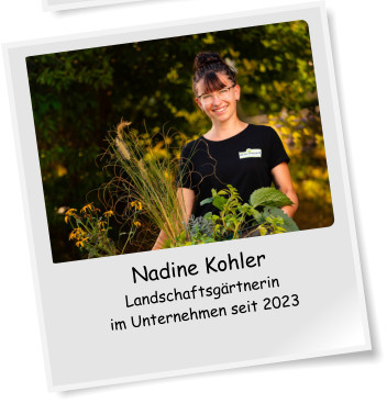 Nadine Kohler Landschaftsgrtnerin im Unternehmen seit 2023