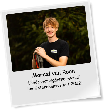 Marcel van Roon Landschaftsgrtner-Azubi im Unternehmen seit 2022